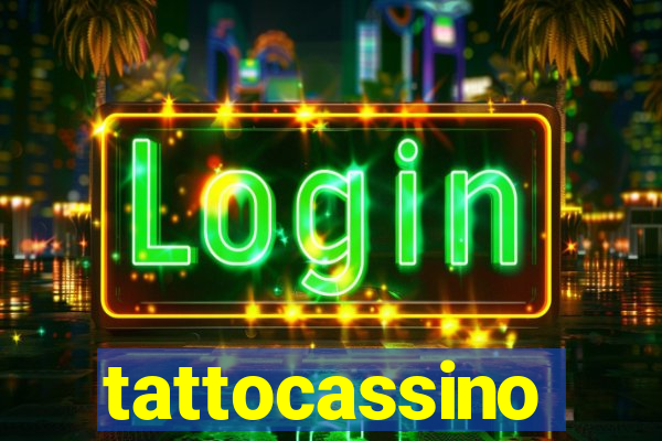 tattocassino