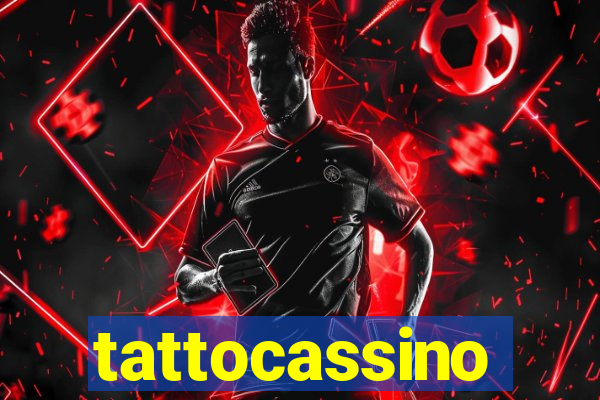 tattocassino