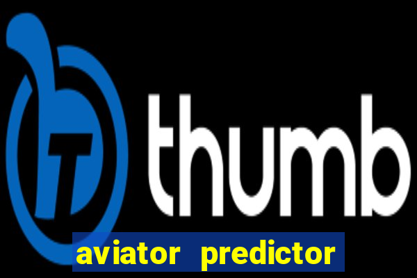 aviator predictor v4.0 download