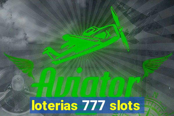 loterias 777 slots