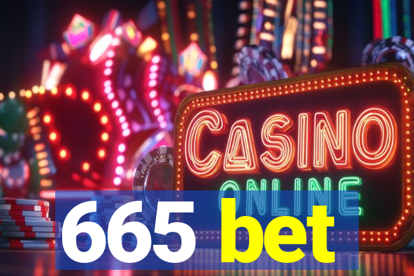 665 bet