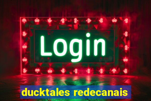 ducktales redecanais