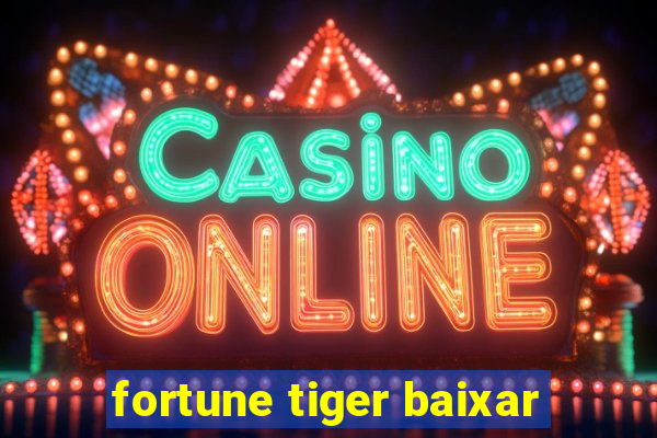 fortune tiger baixar