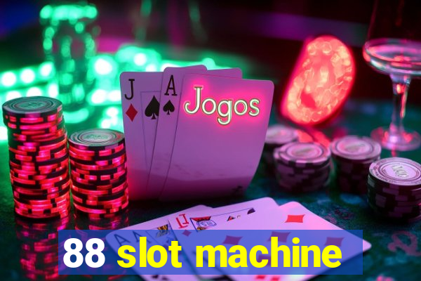 88 slot machine