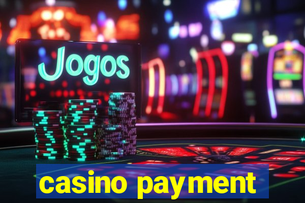 casino payment