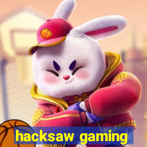 hacksaw gaming