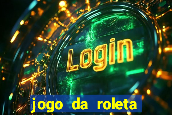 jogo da roleta como funciona