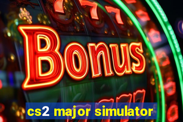 cs2 major simulator