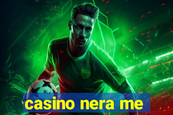 casino nera me