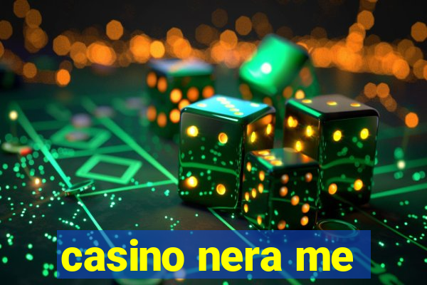 casino nera me