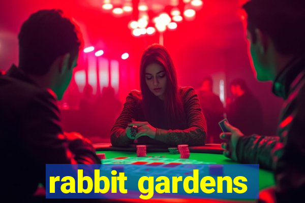 rabbit gardens