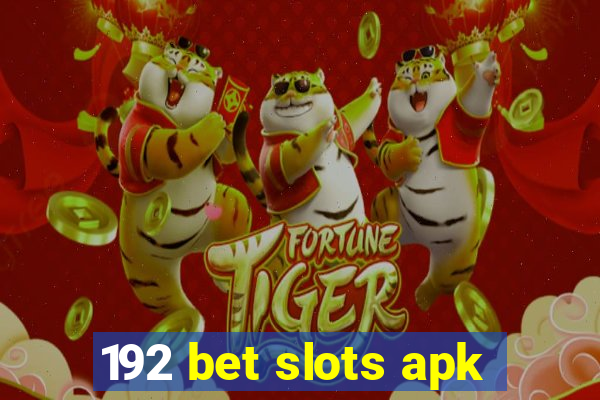 192 bet slots apk