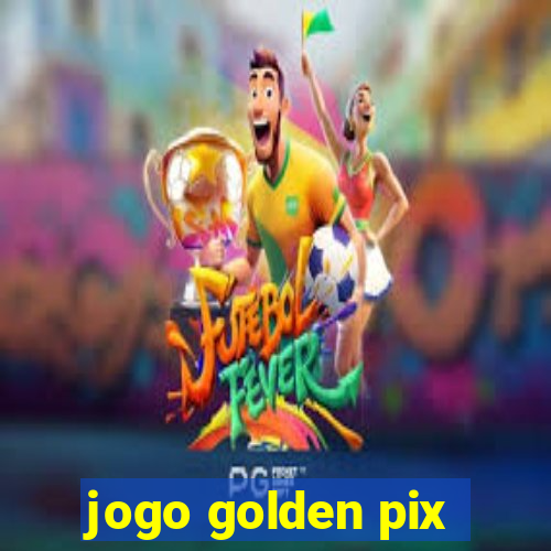 jogo golden pix