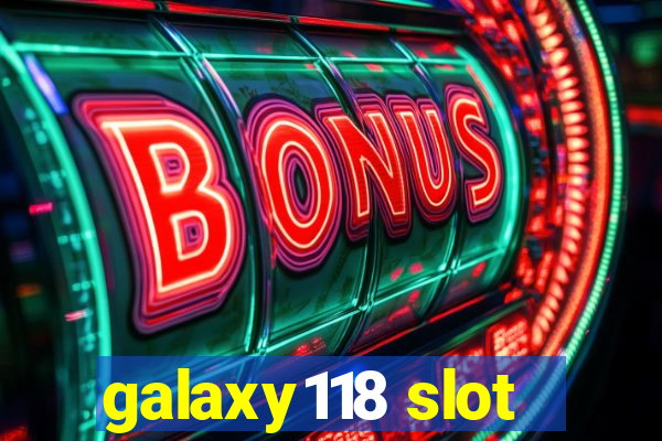 galaxy118 slot