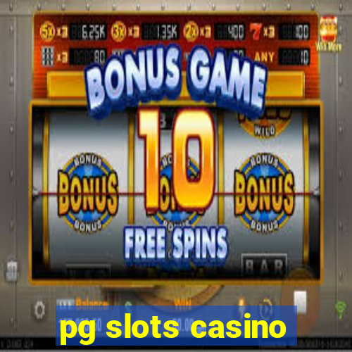 pg slots casino