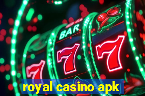 royal casino apk