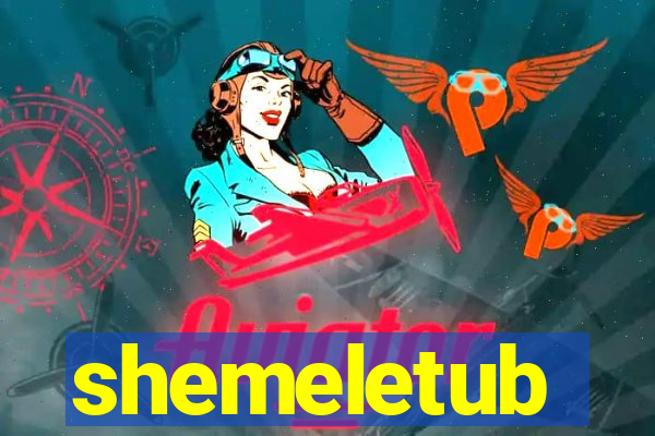 shemeletub