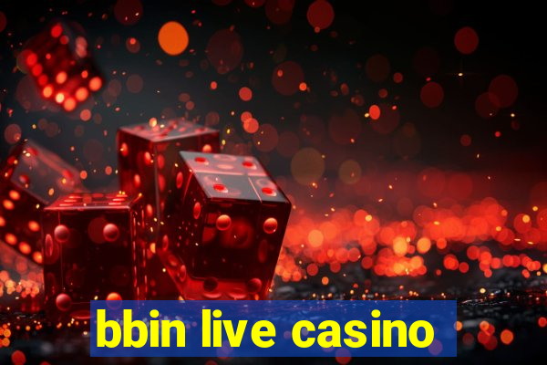 bbin live casino