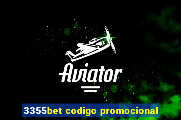 3355bet codigo promocional