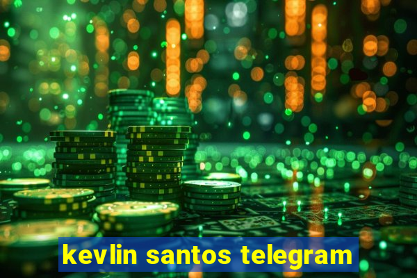 kevlin santos telegram