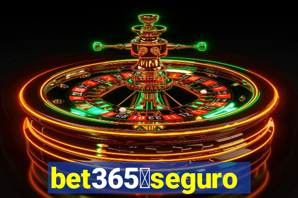 bet365茅seguro