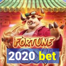 2020 bet