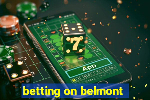 betting on belmont