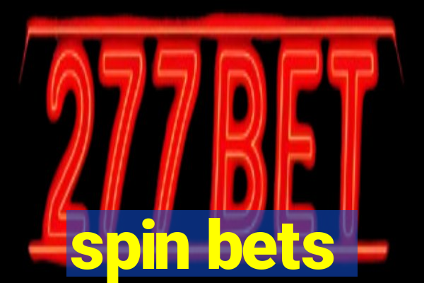 spin bets