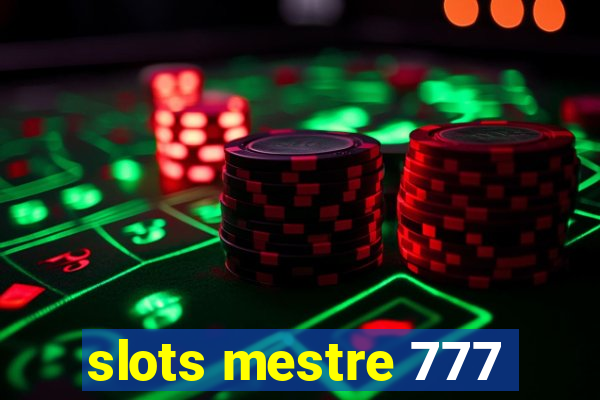 slots mestre 777