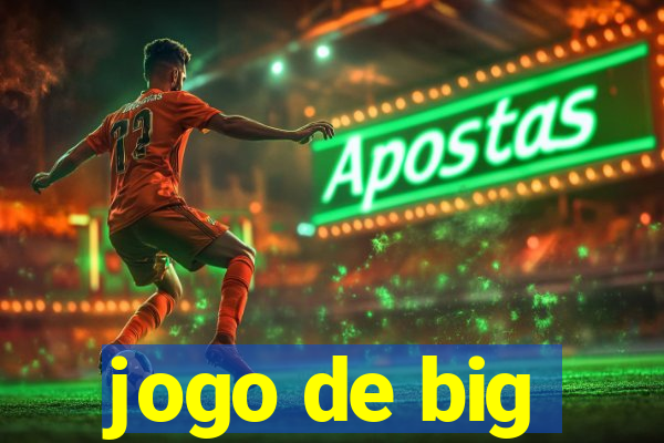 jogo de big