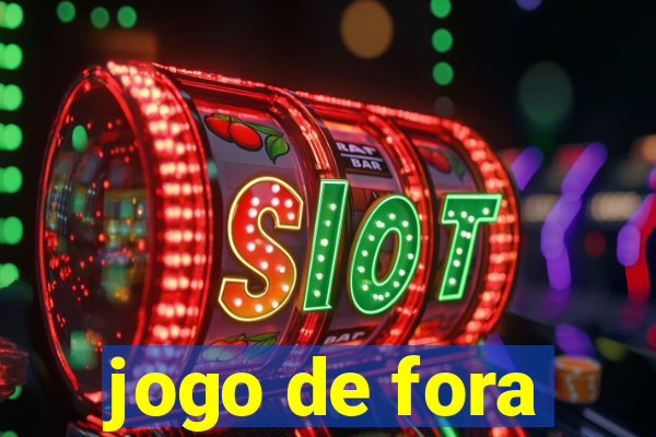 jogo de fora