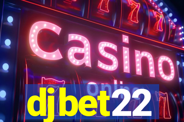 djbet22