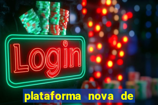 plataforma nova de jogo pagando