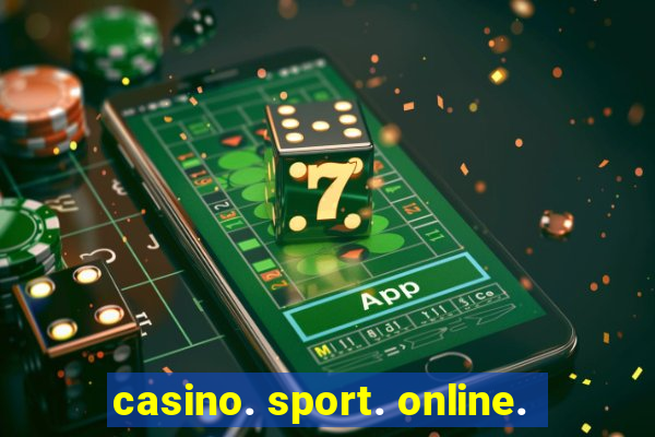 casino. sport. online.