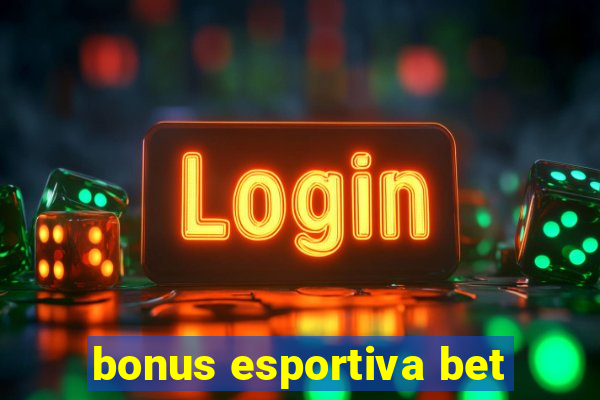 bonus esportiva bet