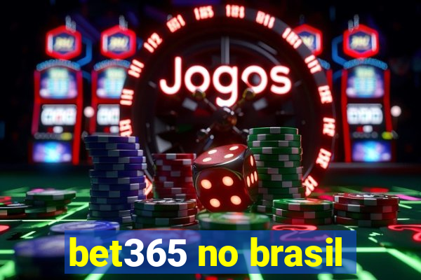 bet365 no brasil