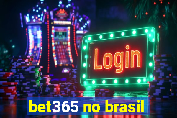 bet365 no brasil