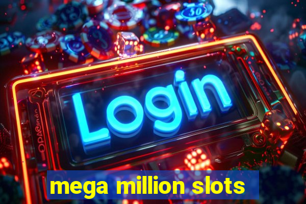 mega million slots