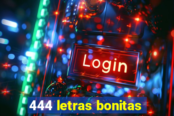 444 letras bonitas