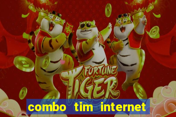 combo tim internet e celular