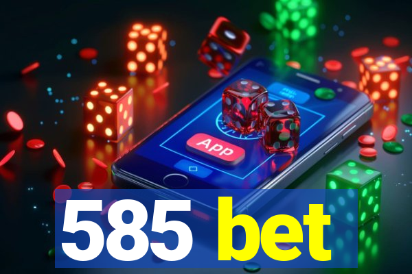 585 bet