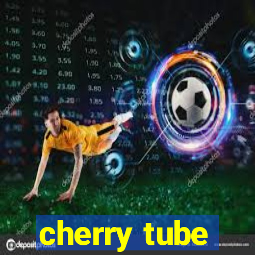 cherry tube