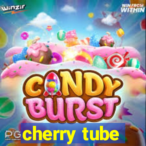 cherry tube