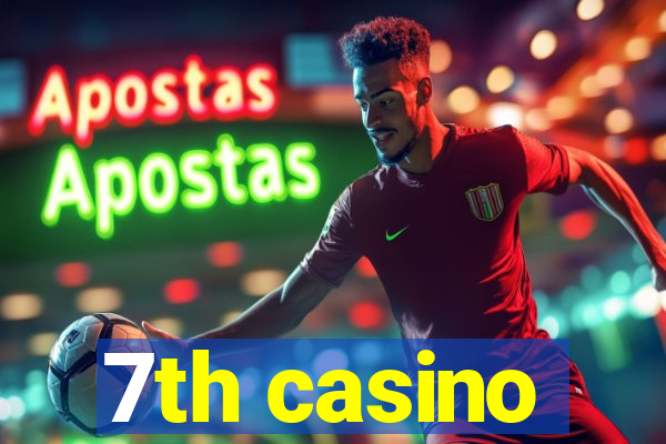 7th casino