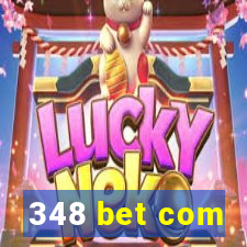 348 bet com