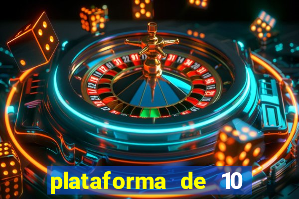 plataforma de 10 reais jogo