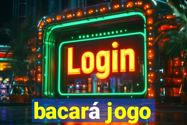 bacará jogo