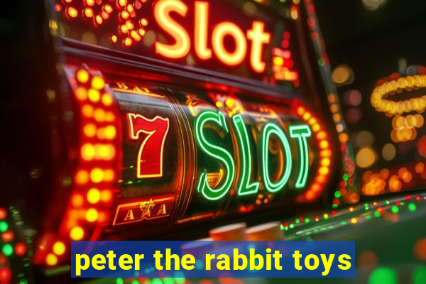 peter the rabbit toys