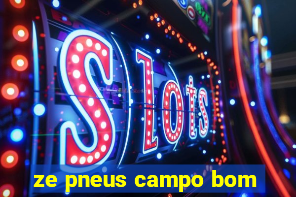 ze pneus campo bom