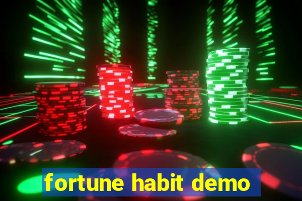 fortune habit demo